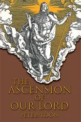 Book cover of The Ascension of Our Lord by Peter Toon