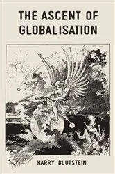 Book cover of The ascent of globalisation by Harry Blutstein