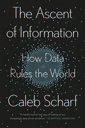 Book cover of The Ascent of Information by Caleb Scharf