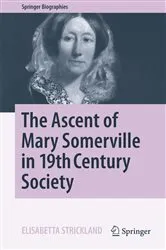 Book cover of The Ascent of Mary Somerville in 19th Century Society by Elisabetta Strickland
