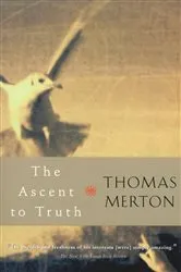 Book cover of The Ascent to Truth by Thomas Merton