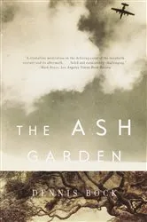 Book cover of The Ash Garden by Dennis Bock