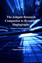 Book cover of The Ashgate Research Companion to Byzantine Hagiography by Stephanos Efthymiadis
