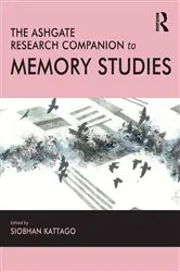 Book cover of The Ashgate Research Companion to Memory Studies by Siobhan Kattago