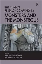 Book cover of The Ashgate Research Companion to Monsters and the Monstrous by Asa Simon Mittman