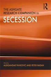 Book cover of The Ashgate Research Companion to Secession by Peter Radan