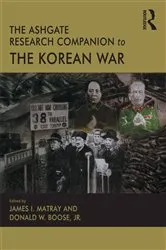 Book cover of The Ashgate Research Companion to the Korean War by Donald W. Boose