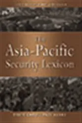 Book cover of The Asia-Pacific Security Lexicon (2nd ed.) by David Capie