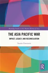 Book cover of The Asia Pacific War by Yasuko Claremont