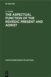 Book cover of The Aspectual Function of the Rgvedic Present and Aorist by Unknown