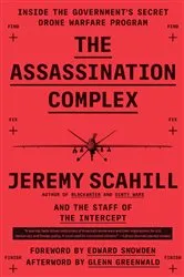 Book cover of The Assassination Complex by Jeremy Scahill