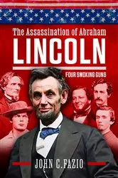 Book cover of The Assassination of Abraham Lincoln by John Fazio