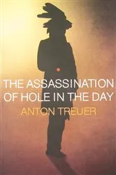 Book cover of The Assassination of Hole in the Day by Anton Treuer