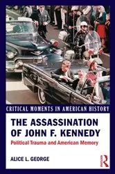 Book cover of The Assassination of John F. Kennedy by Alice George