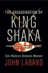 Book cover of The Assassination of King Shaka by John Laband