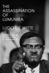 Book cover of The Assassination of Lumumba by Ludo De Witte