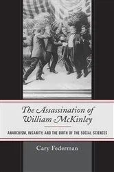 Book cover of The Assassination of William McKinley by Cary Federman