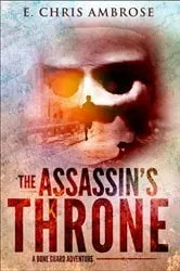 Book cover of The Assassin's Throne by E. Chris Ambrose