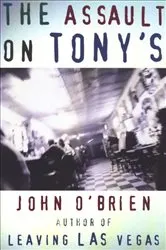 Book cover of The Assault on Tony's by John O'Brien
