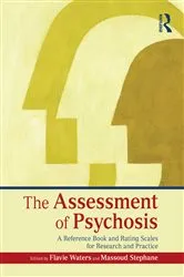 Book cover of The Assessment of Psychosis by Flavie Waters