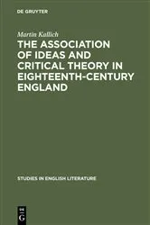 Book cover of The association of ideas and critical theory in eighteenth-century England by Martin Kallich