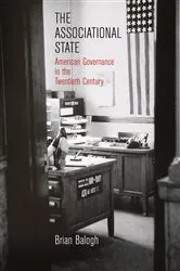 Book cover of The Associational State by Brian Balogh