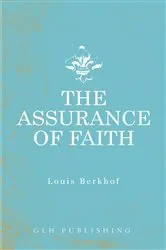 Book cover of The Assurance of Faith by Louis Berkhof