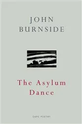 Book cover of The Asylum Dance by John Burnside