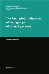 Book cover of The Asymptotic Behaviour of Semigroups of Linear Operators by Jan van Neerven