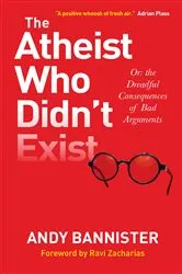 Book cover of The Atheist Who Didn't Exist by Andy Bannister