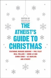 Book cover of The Atheist's Guide to Christmas by Robin Harvie
