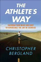 Book cover of The Athlete's Way by Christopher Bergland
