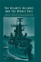 Book cover of The Atlantic Alliance and the Middle East by Joseph I Coffey