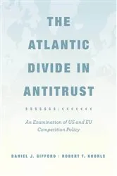 Book cover of The Atlantic Divide in Antitrust by Daniel J. Gifford