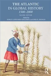 Book cover of The Atlantic in Global History (2nd ed.) by Jorge Canizares-Esguerra
