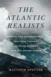 Book cover of The Atlantic Realists by Matthew Specter