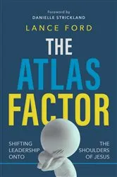 Book cover of The Atlas Factor by Lance Ford