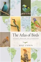 Book cover of The Atlas of Birds by Mike Unwin