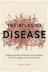 Book cover of The Atlas of Disease by Sandra Hempel