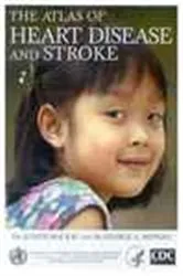 Book cover of The Atlas of Heart Disease and Stroke by Judith Mackay