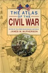 Book cover of The Atlas of the Civil War by James M. McPherson