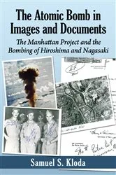 Book cover of The Atomic Bomb in Images and Documents by Samuel S. Kloda