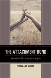 Book cover of The Attachment Bond by Virginia M. Shiller