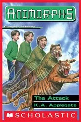 Book cover of The Attack (Animorphs #26) by K. A. Applegate