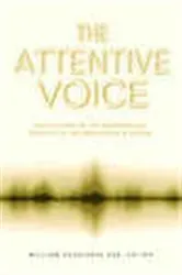 Book cover of The Attentive Voice by William Skudlarek