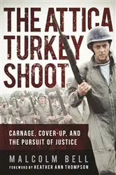 Book cover of The Attica Turkey Shoot by Malcolm Bell