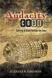 Book cover of The Audacity Code by Johnson, Juanita, B