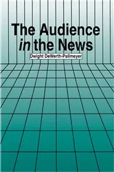 Book cover of The Audience in the News by Unknown