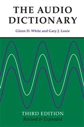 Book cover of The Audio Dictionary (3rd ed.) by Glenn D. White