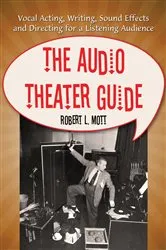 Book cover of The Audio Theater Guide by Robert L. Mott